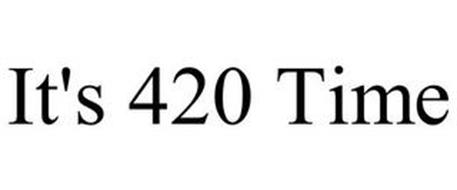 IT'S 420 TIME