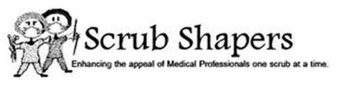 SCRUB SHAPERS ENHANCING THE APPEAL OF MEDICAL PROFESSIONALS ONE SCRUB AT A TIME.