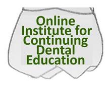 ONLINE INSTITUTE FOR CONTINUING DENTAL EDUCATION