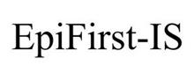EPIFIRST-IS