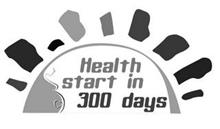 HEALTH START IN 300 DAYS