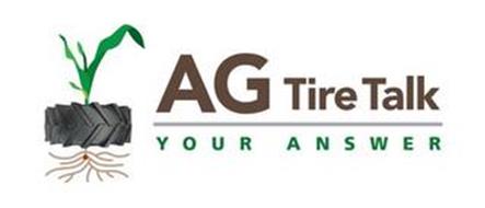 AG TIRE TALK YOUR ANSWER