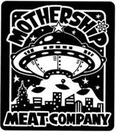 MOTHERSHIP MEAT COMPANY