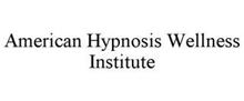 AMERICAN HYPNOSIS WELLNESS INSTITUTE