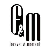 F&M FOREVER & MOMENT