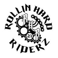 ROLLIN HARD RIDERZ RHR 21