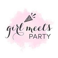GIRL MEETS PARTY