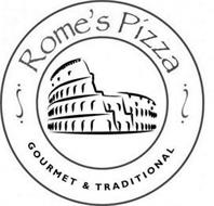 ROME'S PIZZA GOURMET & TRADITIONAL