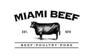 MIAMI BEEF EST. 1972 BEEF POULTRY PORK