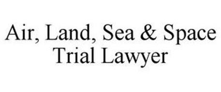 AIR, LAND, SEA & SPACE TRIAL LAWYER