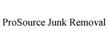 PROSOURCE JUNK REMOVAL