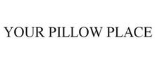 YOUR PILLOW PLACE