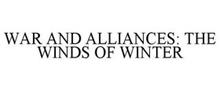 WAR AND ALLIANCES: THE WINDS OF WINTER