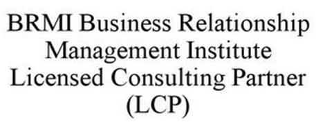 BRMI BUSINESS RELATIONSHIP MANAGEMENT INSTITUTE LICENSED CONSULTING PARTNER (LCP)