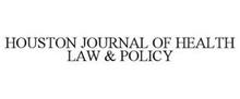 HOUSTON JOURNAL OF HEALTH LAW & POLICY