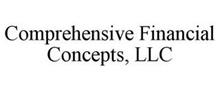 COMPREHENSIVE FINANCIAL CONCEPTS, LLC