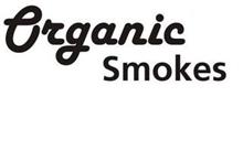 ORGANIC SMOKES