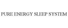 PURE ENERGY SLEEP SYSTEM