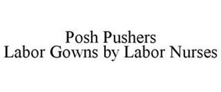 POSH PUSHERS LABOR GOWNS BY LABOR NURSES