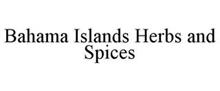 BAHAMA ISLANDS HERBS AND SPICES