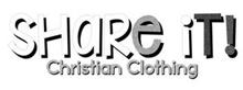 SHARE IT! CHRISTIAN CLOTHING