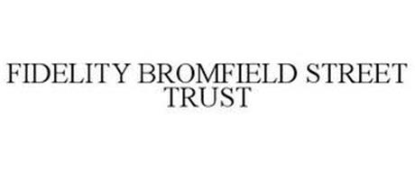 FIDELITY BROMFIELD STREET TRUST