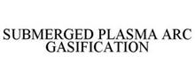 SUBMERGED PLASMA ARC GASIFICATION