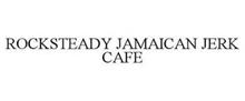 ROCKSTEADY JAMAICAN JERK CAFE