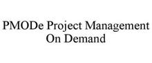 PMODE PROJECT MANAGEMENT ON DEMAND