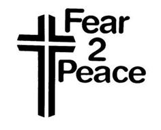 FEAR 2 PEACE