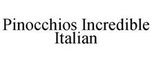 PINOCCHIOS INCREDIBLE ITALIAN