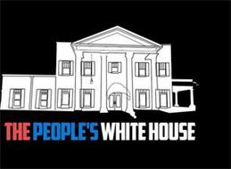 THE PEOPLE'S WHITE HOUSE