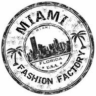 MIAMI FASHION FACTORY MIAMI FLORIDA U.S.A.