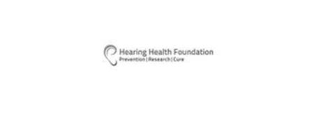 HEARING HEALTH FOUNDATION PREVENTION RESEARCH CURE