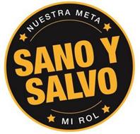 NUESTRA META SANO Y SALVO MI ROL