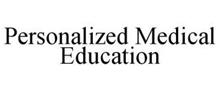 PERSONALIZED MEDICAL EDUCATION