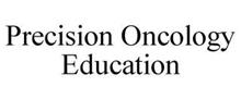 PRECISION ONCOLOGY EDUCATION