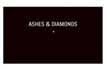 ASHES & DIAMONDS