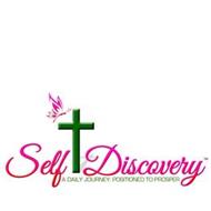 SELF-DISCOVERY A DAILY JOURNEY: POSITIONED TO PROSPER
