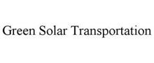 GREEN SOLAR TRANSPORTATION