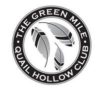 THE GREEN MILE QUAIL HOLLOW CLUB
