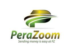 PERAZOOM SENDING MONEY IS EASY AT PZ