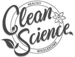 CLEAN SCIENCE HEALTHY WHOLESOME