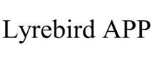 LYREBIRD APP