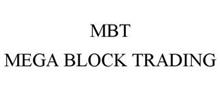 MBT MEGA BLOCK TRADING