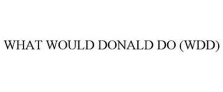WHAT WOULD DONALD DO (WDD)