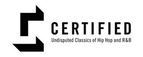 C CERTIFIED UNDISPUTED CLASSICS OF HIP HOP AND R&B