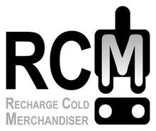 RCM RECHARGE COLD MERCHANDISER
