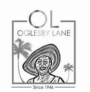 OL OGLESBY LANE SINCE 1946