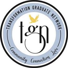 TGN TRANSFORMATION GRADUATE NETWORK COMMUNITY CONNECTION LOVE